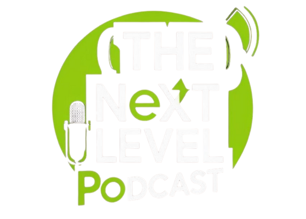 THE NEXT LEVEL PODCAST
